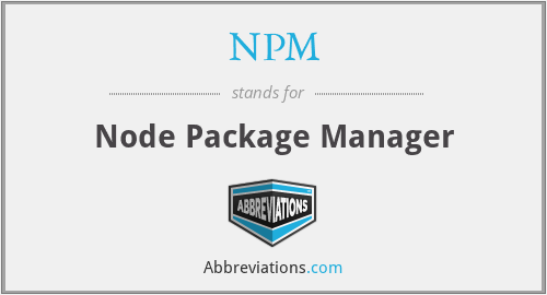 NPM - Node Package Manager
