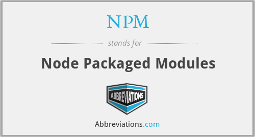 NPM - Node Packaged Modules