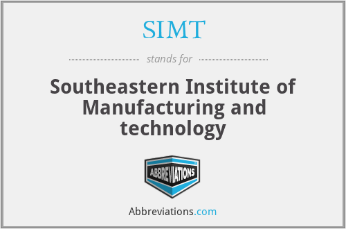 SIMT - Southeastern Institute of Manufacturing and technology
