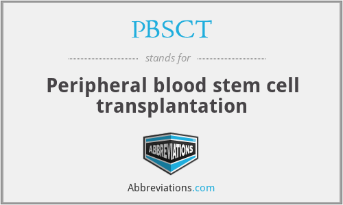 PBSCT - Peripheral blood stem cell transplantation