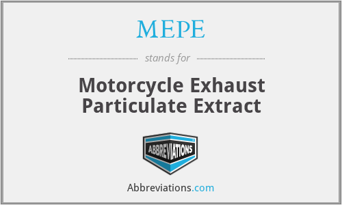 MEPE - Motorcycle Exhaust Particulate Extract