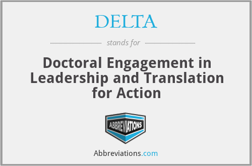 DELTA - Doctoral Engagement in Leadership and Translation for Action