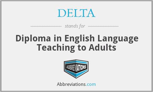 DELTA - Diploma in English Language Teaching to Adults