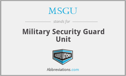 MSGU - Military Security Guard Unit