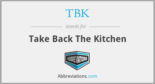 TBK - Take Back The Kitchen