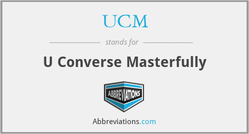 UCM - U Converse Masterfully
