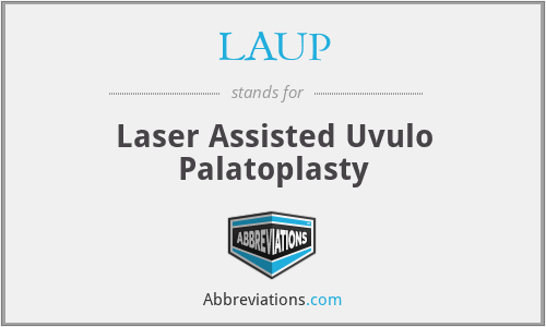 LAUP - Laser Assisted Uvulo Palatoplasty