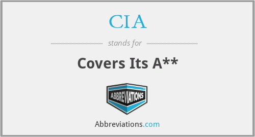 CIA - Covers Its A**