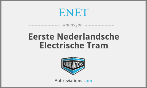 ENET - Eerste Nederlandsche Electrische Tram