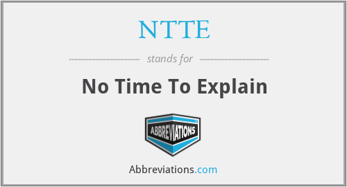 NTTE - No Time To Explain
