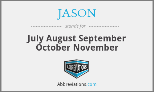 JASON - July August September October November