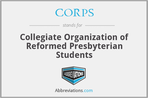 CORPS - Collegiate Organization of Reformed Presbyterian Students