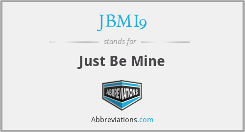 JBMI9 - Just Be Mine
