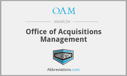 OAM - Office of Acquisitions Management