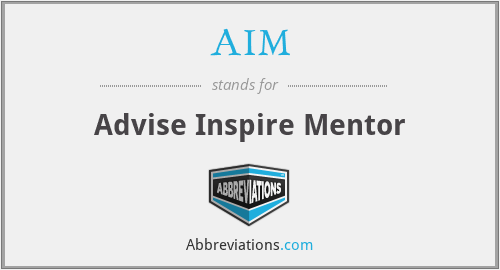 AIM - Advise Inspire Mentor