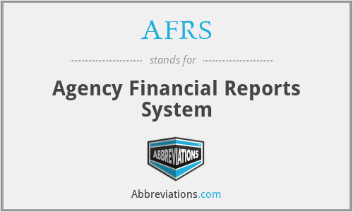 AFRS - Agency Financial Reports System