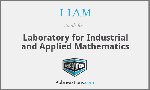 LIAM - Laboratory for Industrial and Applied Mathematics