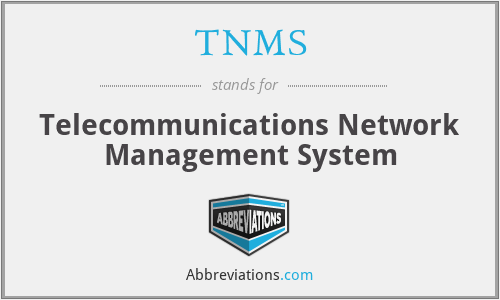 TNMS - Telecommunications Network Management System