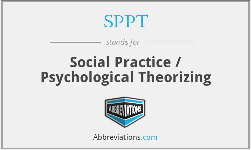 SPPT - Social Practice / Psychological Theorizing