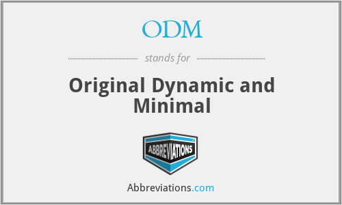ODM - Original Dynamic and Minimal