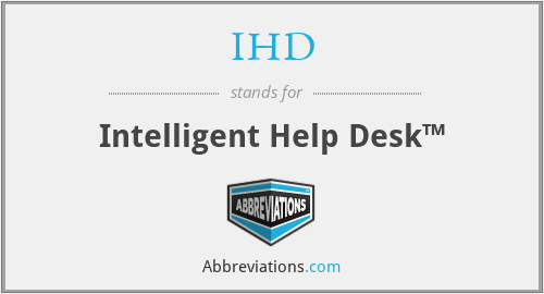 IHD - Intelligent Help Desk™
