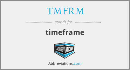TMFRM - timeframe