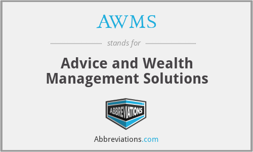 AWMS - Advice and Wealth Management Solutions