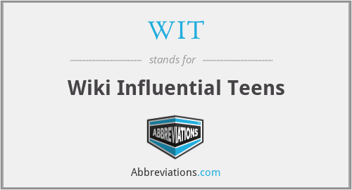 WIT - Wiki Influential Teens