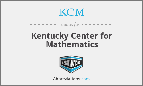 KCM - Kentucky Center for Mathematics