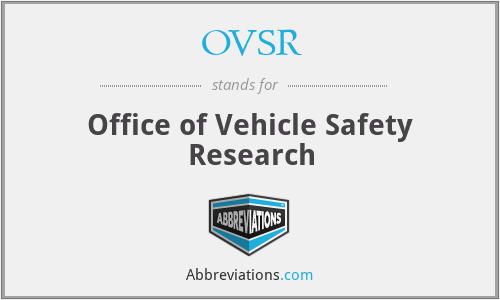 OVSR - Office of Vehicle Safety Research