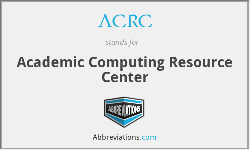 ACRC - Academic Computing Resource Center