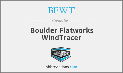 BFWT - Boulder Flatworks WindTracer