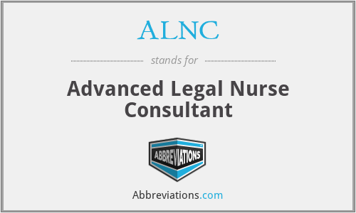 ALNC - Advanced Legal Nurse Consultant