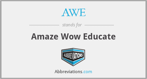 AWE - Amaze Wow Educate