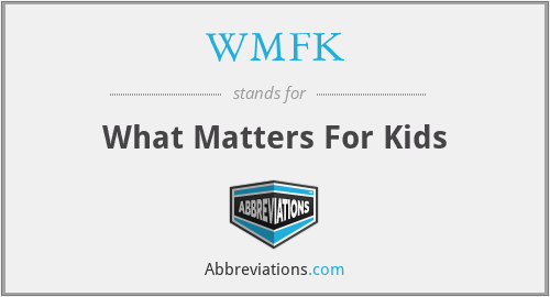WMFK - What Matters For Kids