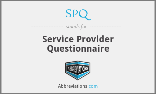 SPQ - Service Provider Questionnaire