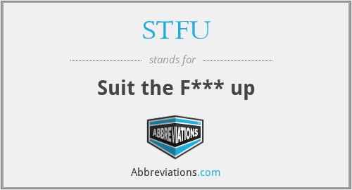 STFU - Suit the F*** up