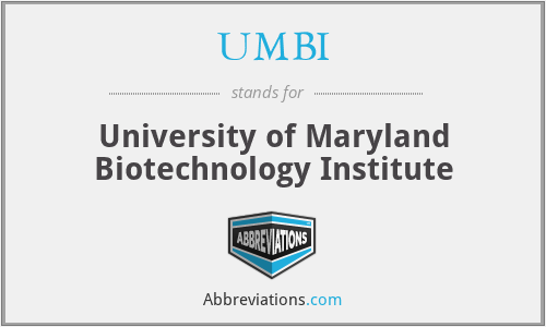 UMBI - University of Maryland Biotechnology Institute