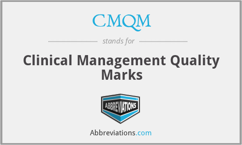 CMQM - Clinical Management Quality Marks
