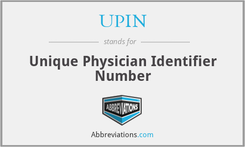 UPIN - Unique Physician Identifier Number