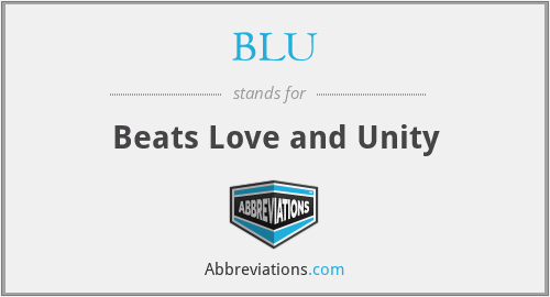 BLU - Beats Love and Unity
