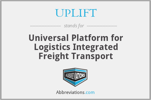 UPLIFT - Universal Platform for Logistics Integrated Freight Transport