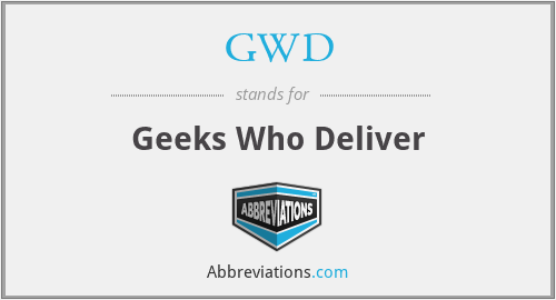 GWD - Geeks Who Deliver