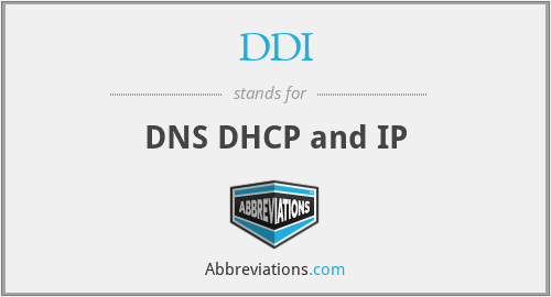 DDI - DNS DHCP and IP