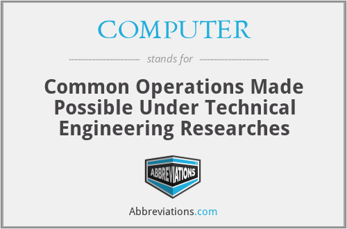 COMPUTER - Common Operations Made Possible Under Technical Engineering Researches