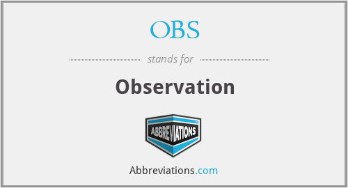 OBS - Observation