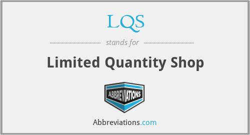LQS - Limited Quantity Shop