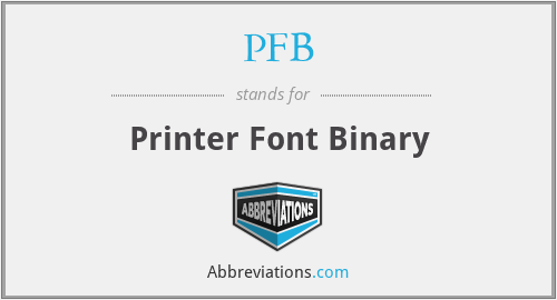 PFB - Printer Font Binary