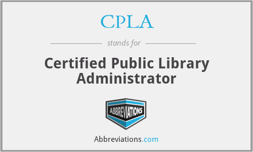 CPLA - Certified Public Library Administrator