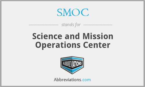 SMOC - Science and Mission Operations Center